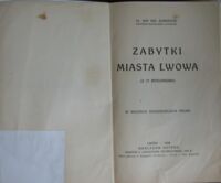 Miniatura okładki Sas Zubrzycki Jan Zabytki miasta Lwowa.(Z 77 rysunkami). W rocznicę dziesięciolecia Polski.