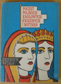 Zdjęcie nr 1 okładki Satała Zbigniew Poczet polskich królowych, księżnych i metres.