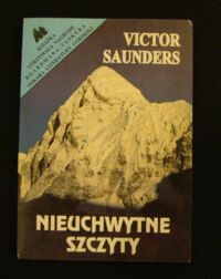 Zdjęcie nr 1 okładki Saunders Victor Nieuchwytne szczyty.