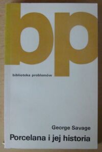 Zdjęcie nr 1 okładki Savage George Porcelana i jej historia.