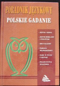 Miniatura okładki Sawaniewska-Mochowa Zofia, Moch Włodzimierz Poradnik językowy. Polskie gadanie.