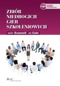 Miniatura okładki Scannell Mary Cain Jim Zbiór niedrogich gier szkoleniowych.