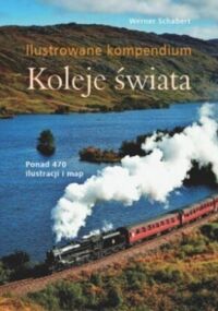 Zdjęcie nr 1 okładki Schabert Werner Koleje świara. Ilustrowane kompendium. 