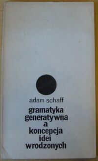 Miniatura okładki Schaff Adam Gramatyka generatywna a koncepcja idei wrodzonych.