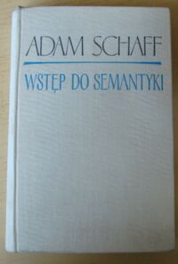 Miniatura okładki Schaff Adam Wstęp do semantyki.