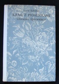 Miniatura okładki Schiller Leon Kram z piosenkami. Obrazki śpiewające.