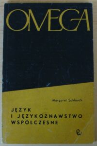 Zdjęcie nr 1 okładki Schlauch Margaret Język i językoznawstwo współczesne. /79/