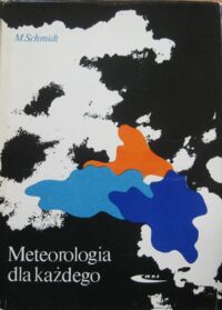 Zdjęcie nr 1 okładki Schmidt M. Meteorologia dla każdego.