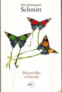 Miniatura okładki Schmitt Eric-Emmanuel Marzycielka z Ostenady.