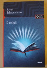 Zdjęcie nr 1 okładki Schopenhauer Artur O religii. /Meandry Kultury/