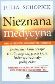 Miniatura okładki Schopick Julia Nieznana medycyna. 