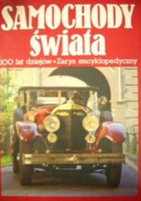 Miniatura okładki Schrader Halwart Samochody świata. 100 lat dziejów. Zarys encyklopedyczny. 