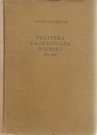 Miniatura okładki Schreiner Albert Polityka zagraniczna Niemiec 1871-1945. Część pierwsza 1871-1918.