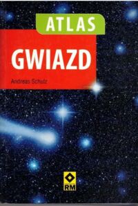 Miniatura okładki Schulz Andreas Atlas gwiazd.
