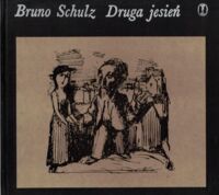 Miniatura okładki Schulz Bruno Druga jesień.