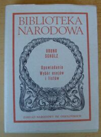 Miniatura okładki Schulz Bruno /oprac. J. Jarzębski/ Opowiadania. Wybór esejów i listów. /Seria I. Nr 264/