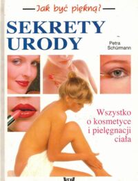 Miniatura okładki Schurmann Petra Sekrety urody.