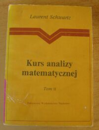Zdjęcie nr 1 okładki Schwartz Laurent Kurs analizy matematycznej. Tom II.
