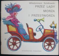 Miniatura okładki Scisłowski Włodzimierz /ilustr. Jerzy Flisak/ Przez lądy morza i przestworza.
