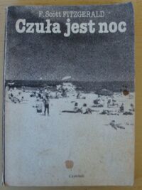 Zdjęcie nr 1 okładki Scott Fitzgerald F. Czuła jest noc.