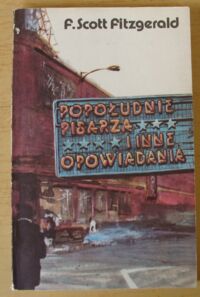 Zdjęcie nr 1 okładki Scott Fitzgerald F. Popołudnie pisarza i inne opowiadania.