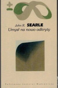 Miniatura okładki Searle John R. Umysł na nowo odkryty. /Biblioteka Myśli Współczesnej/