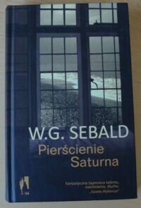 Miniatura okładki Sebald W. G. Pierścienie Saturna. Angielska pielgrzymka.