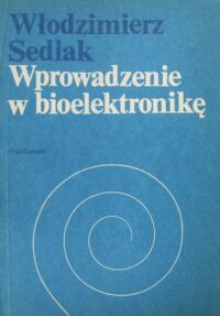 Miniatura okładki Sedlak Włodzimierz Wprowadzenie w bioelektronikę.