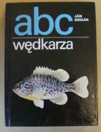 Miniatura okładki Sedlar Jan ABC wędkarza.