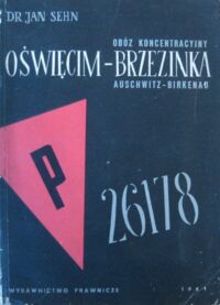 Zdjęcie nr 1 okładki Sehn Jan Obóz koncentracyjny Oświęcim-Brzezinka (Auschwitz-Birkenau).