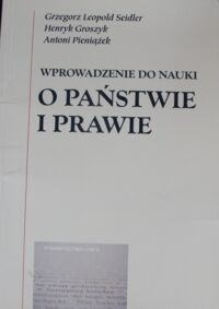 Miniatura okładki Seidler Grzergorz, Groszyk Henryk, Pieniążek Antoni Wprowadzenie do nauki o państwie i prawie.