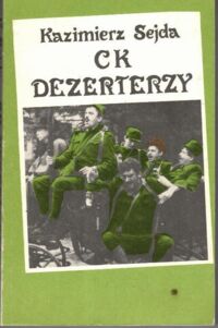 Zdjęcie nr 1 okładki Sejda Kazimierz CK dezerterzy.