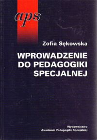 Miniatura okładki Sękowska Zofia Wprowadzenie do pedagogiki specjalnej.