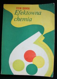 Miniatura okładki Sękowski Stefan Efektowna chemia.
