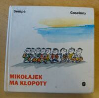 Miniatura okładki Sempe i Goscinny Mikołajek ma kłopoty.