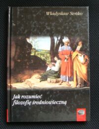 Miniatura okładki Seńko Władysław Jak rozumieć filozofię średniowieczną. /Daimonion/