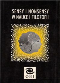 Miniatura okładki  Sensy i nonsensy w nauce i filozofii.