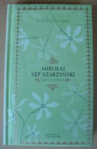 Miniatura okładki Sęp Szarzyński Mikołaj Antologia. /Poezja Polska. Tom 25/