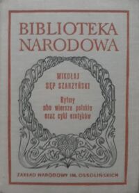 Miniatura okładki Sęp Szarzyński Mikołaj Rytmy abo wiersze polskie oraz cykl erotyków. /ser. I, nr 118/.
