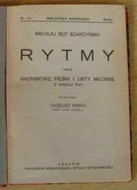 Zdjęcie nr 2 okładki Sęp Szarzyński Mikołaj Rytmy oraz anonimowe pieśni i listy miłosne z wieku XVI. /Seria I. Nr 118/