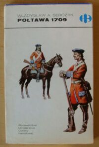 Miniatura okładki Serczyk Władysław A. Połtawa 1709. /Historyczne Bitwy/