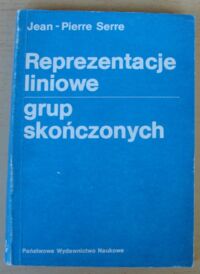 Miniatura okładki Serre Jean-Pierre Reprezentacje liniowe grup skończonych.
