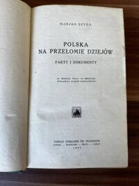 Zdjęcie nr 2 okładki Seyda Marjan Polska na przełomie dziejów. Fakty i dokumenty. Od wybuchu wojny do zbrojnego wystąpienia Stanów Zjednoczonych.