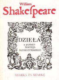 Miniatura okładki Shakespeare William Miarka za miarkę. /Dzieła w przekładzie Macieja Słomczyńskiego/.