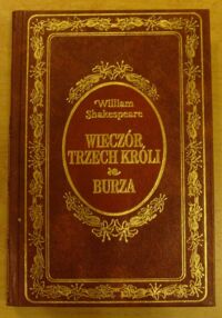 Zdjęcie nr 1 okładki Shakespeare William /przeł. Jerzy Sito/ Wieczór trzech króli. Burza. /Ex Libris/