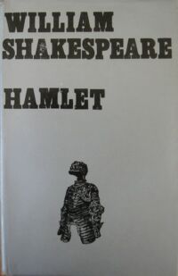 Zdjęcie nr 1 okładki Shakespeare William /Przełożył całość w oparciu o teksty Quart 2 i Folio I i posłowiem opatrzył Chwalewik Witold/ Hamlet.