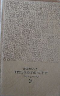 Miniatura okładki Shakespeare William /tłum. M.Słomczyński/ Król Henryk Szósty. Część pierwsza. /Dzieła/