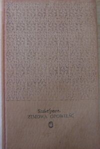 Miniatura okładki Shakespeare William /tłum. M.Słomczyński/ Zimowa opowieść. /Dzieła/