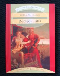 Miniatura okładki Shakespeare William  Tragedia Romea i Julii. 
/Arcydzieła literatury światowej/