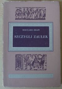 Zdjęcie nr 1 okładki Shaw Bernard Szczygli zaułek. Sztuka.